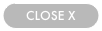 CLOSE X